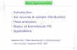 Introduction Ion sources & sample introduction Mass ... · PDF fileMass SpectrometryMass Spectrometry - Introduction-Ion sources & sample introduction-Mass analyzers-Basics of . biomolecule.