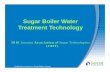Sugar Boiler Water Treatment Te  Boiler Water Treatment Technology 2010 Jamaica Association of Sugar Technologists ... of 150% of the boiler feed water â€¢