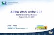 ARRA Work at the SRS - US Department of Energy Work at the SRS.pdf · ARRA Work at the SRS 2009 DOE ISM Conference August 26-27, 2009 President and CEO ... Dr. Henry Tam and Michelle