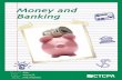 Money and Banking - · PDF fileMoney and Banking Learning Objectives ... • Compare and contrast strategies for personal finance and risk ... debit cards and credit cards, online