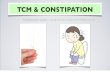 TCM CONSTIPATION - AcuPro CONSTIPATION Provided by AcuPro ... TCM patterns Symptoms Tx Principles Herbal Fx Acupuncture Points ... may have not been evaluated by the Food and Drug