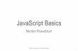 JavaScript Basics - csuohio.edueecs.csuohio.edu/~sschung/CIS408/05JavaScriptBasics.pdf · CS142 Lecture Notes - JavaScript Basics Some thoughts about JavaScript Example of a scripting
