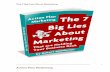 7 Lies About Marketing - Marketing Plan for …actionplan.com/pdf/optin_report_2.pdfThe 7 Big Lies About Marketing _____ Action Plan Marketing 3 By Robert Middleton – Action Plan