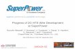 Progress of 2G HTS Wire Development at · PDF filesuperior performance. powerful technology. SuperPower Inc. is a subsidiary of Furukawa Electric Co. Ltd. Progress of 2G HTS Wire Development