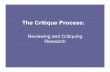 The Critique Process - Nova Southeastern University · PDF fileThe Critique Process: ... A research critique is an analysis of a ... believable and supported by findings