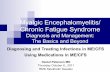 Myalgic Encephalomyelitis/ Chronic Fatigue · PDF file" HHV-6 and 7 " Parvovirus " ... Ph.D. Professor of Physiology and Medicine Vrije Universiteit Brussel . ... et al. Myalgic Encephalomyelitis/Chronic