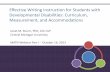 Effective Writing Instruction for Students with ... · PDF fileEffective Writing Instruction for Students with Developmental Disabilities: Curriculum, Measurement, and Accommodations