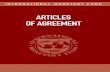ARTICLES OF AGREEMENT - International Monetary Fund · PDF fileIntroductory Article (i) The International Monetary Fund is established and shall operate in accordance with the provisions