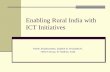 Enabling Rural India with ICT Initiatives · PDF fileEnabling Rural India with ICT Initiatives ... September 04 TeNeT Group, IITM, India 9! BSNL ... training and maintenance