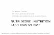 NUTRI SCORE : NUTRITION LABELLING SCHEMEec.europa.eu/health/sites/health/files/nutrition_physical_activity/... · NUTRI SCORE : NUTRITION LABELLING SCHEME ... • 3 main producers