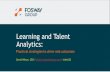 Learning and Talent Analytics - · PDF filein Learning, Talent & HR? Learning and Talent Analytics © Copyright Fosway Group Limited. All Rights Reserved. 9/21/2015 14 HOW MUCH OF