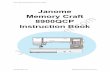 Janome Memory Craft 8900QCP MC8900QCP manual.pdf · Memory Craft 8900QCP Instruction Book Janome 8900 Sewing Machine Instruction Manual MC8900 Owners Manual/ User Guide. ... Patchwork