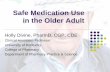 Medication Use in the Elderly - UK HealthCare · PDF file · 2010-11-02Know the principles of medication use in the elderly ... older adults through case study examples. ... Polypharmacy