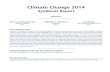 Climate Change  · PDF fileClimate Change 2014 Synthesis Report Edited by The Core Writing Team Synthesis Report IPCC Rajendra K. Pachauri Chairman IPCC