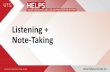 Listening + Note-Taking + Note-Taking... · • To develop active listening and note -taking skills by learning ... Note down three (3) ... student’s notes on the