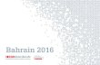 Bahrain 2016bahrainedb.com/app/uploads/2017/06/BahrainEDB-Annual...BAHRAIN 2016 2 Contents Section 1: Global outlook 3 2016 macro-economic context 4 Bahrain economic outlook 10 Section