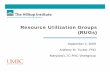 Resource Utilization Groups (RUGs) - Hilltop · PDF file-2-Resource Utilization Groups (RUGs) RUGs are mutually exclusive categories that reflect levels of resource need in long-term