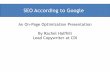 SEO According to Google - workstory.s3. · PDF fileguidelines and recommendations, not Intel policies for search engine optimization. ... organized and improve search engine crawling