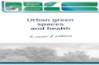Urban green spaces and health - WHO/ · PDF fileCharacteristics of urban green spaces ... Urban green spaces and health. ... The mention of specific companies or of certain manufacturers’