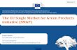 The EU Single Market for Green Products initiative (SMGP) · PDF fileThe EU Single Market for Green Products initiative (SMGP) ... make easier the communication of its results both