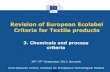 Revision of European Ecolabel Criteria for Textile …susproc.jrc.ec.europa.eu/textiles/docs/Ecolabel textile AHWG2...Revision of European Ecolabel Criteria for Textile products ...
