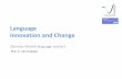 Language Innovation and Change - HiSoNhison.sbg.ac.at/content/conferences/slides2011/Fredsted1.pdf · Language Innovation and Change German-Danish language ... 2003) • Language