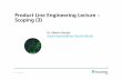 Product Line Engineering Lecture – Scoping (3) · PDF fileProduct Line Engineering Lecture – Scoping (3) ... Product Line Life Cycle ... Product line/Scope communication Marketing