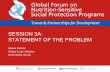 SESSION 3A: STATEMENT OF THE PROBLEM - Secure · PDF fileSESSION 3A: STATEMENT OF THE PROBLEM Meera Shekar Global Lead, ... Linkages between poverty, equity, ... MGI 2014; Why invest