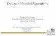 Design of Parallel Algorithms - Physics & Astronomyhomepage.physics.uiowa.edu/~ghowes/teach/ihpc12/lec/ihpc12Lec... · Design of Parallel Algorithms ... -Excellent tutorial on the