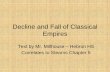 Decline and Fall of Classical Empires - Hurricane · PDF fileDecline and Fall of Classical Empires ... • Diocletian divides Roman empire into four ... Roman collapse – Rise of