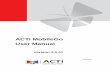 ACTi MobileGo User  · PDF fileACTi MobileGo User Manual ... Compatible NVR Firmware Version ... available on ACTi website) Mobile Optical Client Function MobileGo