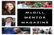 FALL 2015 McGILL MENTOR · PDF fileWelcome to the fall 2015 issue of the McGill Mentor Magazine! ... lot of questions along the way and the ... Have questions! Know what you want to