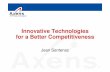 Innovative Technologies for a Better Competitiveness · PDF file2 Axens Process Licensing Catalysts & Adsorbents European Forum for Science and Industry: Roundtable "Scientific Support