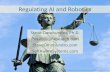 Regulating AI and Robotics - Steve Omohundro · PDF fileRegulating AI and Robotics Steve Omohundro, ... //  ... •DeepMind 49 Atari Video Games