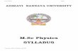 M.Sc Physics SYLLABUS - Adikavi Nannaya University syllabus/Physics syllabus_2016... · M.Sc Physics SYLLABUS . M.Sc ... P-204 Nuclear & particle physics 4 1 5 75 25 100 4 P-205 Modern