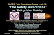 RACES Field Operations Course -Unit 10 Fire Safety  · PDF fileRACES Field Operations Course -Unit 10 “Fire Safety Awareness ... – Fire Safety Checklist