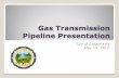 Gas Transmission Pipeline Presentation - City of ... prep_City-Gas Pipeline... · natural gas transmission pipeline, owned and ... CPUC to provide a presentation. ... Were any pipeline