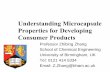 Understanding Microcapsule Properties for Developing ... Zhang... · Understanding Microcapsule Properties for Developing Consumer Products ... • Probiotic cells ... • Compare