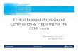 Certification Preparing for the CCRP Examacademicdepartments.musc.edu/sctr/documents/LNL/SOCRA Exam P… · Certification & Preparing for the CCRP Exam ... Five Subject Areas of the