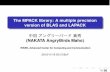 The MPACK library: A multiple precision version of BLAS ...suchix.kek.jp/mpcomp/20131120-sc13/20131120BoF-nakata.pdf · MPACK: multiple precision version of BLAS and LAPACK. ... GMP,