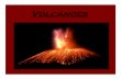 Volcanoes - McGill University are mountains that erupt, sometimes explosively Where do volcanoes erupt? Vulcan Roman God of fire and blacksmiths Typical ocean and continental types