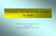 Voluntary Occupational Welfare in Italy - · PDF file · 2013-12-16Voluntary Occupational Welfare in Italy Brussels, ... measures to support reconciliation very ... with many welfare