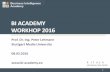 BI ACADEMY WORKHOP  · PDF fileBI ACADEMY WORKHOP 2016 Prof. Dr.-Ing. Peter Lehmann Stuttgart Media University 08.03.2016   1. ... Server: dwh.bi-academy.eu