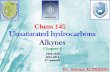 Chapter 4fac.ksu.edu.sa/sites/default/files/chapter_4-alkynes-145.pdf · propyne 1-butyne 2-butyne 2-pentyne ... (1-propyne using IUPAC ... Sodium acetylides react with primary alkyl