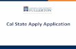 Cal State Apply Application - Irvine High School State Apply Application APPLICATION WINDOW OCTOBER 1 st – NOVEMBER 30 th Freshman Requirements URL: Application – URL URL: 1. Google