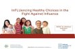InFLUencing Healthy Choices in the Fight Against · PDF fileInFLUencing Healthy Choices in the Fight Against Influenza INSERT Dr. Affiliation/ ... (NAEYC) Allergy & Asthma ... Slide