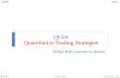 QF206 Quantitative Trading Strategies - Singapore ... · PDF fileQF206 Quantitative Trading Strategies ... Explain why and how trading on one’s own account ...