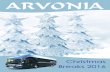 Christmas Breaks 2016 - - Arvonia Holidays · PDF fileChristmas Breaks 2016. ... Please note: Itinerary and entertainment packages may be subject to change. dinner, enjoy fun and games
