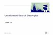 Uninformed Search Strategies - Penn Engineeringcis391/Lectures/uninformed-search fall 2015.pdf · Uninformed search strategies: ... • m, maximum length of any path in the state