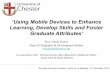 ‘Using Mobile Devices to Enhance - · PDF file‘Using Mobile Devices to Enhance ... •Skitch, Splice, Fotobabble, Panoramio, Photosynth, Flickr, Camera •Pages, Numbers, Keynote,